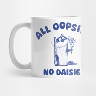 All oopsies no daisies - Siamese cat Mug